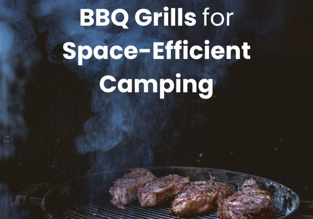 BBQ Grills for Space-Efficient Camping