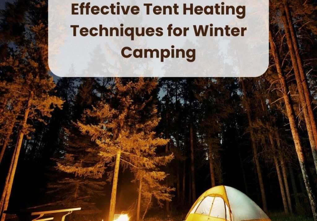Effective Tent Heating Techniques