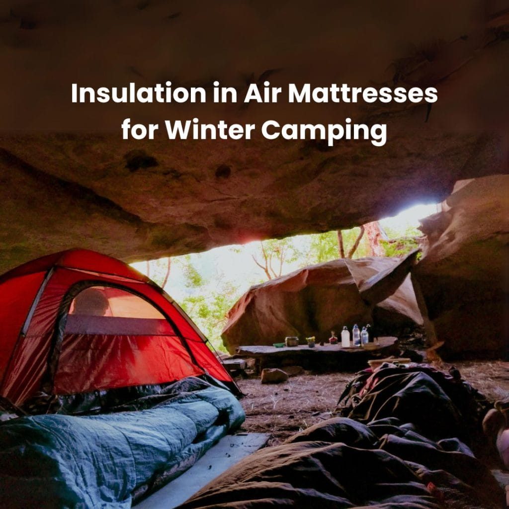 Insulation in Air Mattresses for Winter Camping