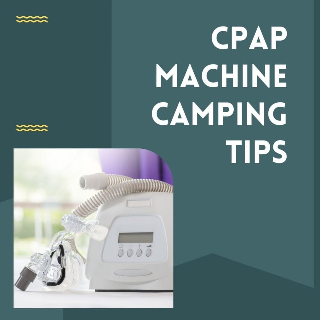 CPAP Machine While Camping